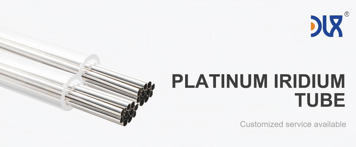 Platinum Iridium Tube: High-Purity PtIr5 for Precision Instruments